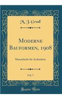 Moderne Bauformen, 1908, Vol. 7