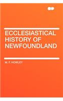 Ecclesiastical History of Newfoundland
