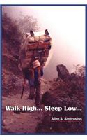 Walk High... Sleep Low...