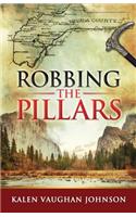 Robbing the Pillars