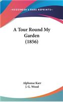 A Tour Round My Garden (1856)