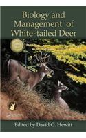 Biology and Management of White-tailed Deer