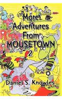 More Adventures from Mousetown II