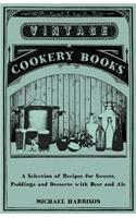 Selection of Recipes for Sweets, Puddings and Desserts with Beer and Ale