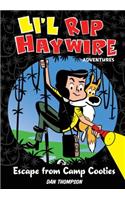 Li'l Rip Haywire Adventures: Escape from Camp Cooties