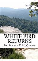 White Bird Returns