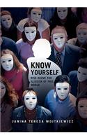 Know Yourself: Rise Above the Illusion of This World(English)
