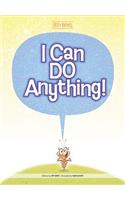 I Can Do Anything!