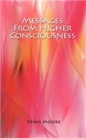 Messages From Higher Consciousness