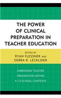 The Power of Clinical Preparation in Teacher Education