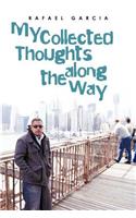 My Collected Thoughts along the Way