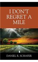 I Don't Regret A Mile