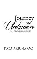Journey Into Unknown: An Autobiography