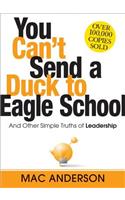 You Can't Send a Duck to Eagle School