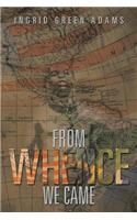 From Whence We Came