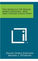 Journals of Daniel Noble Johnson, 1822-1863, United States Navy