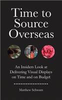 Time to Source Overseas