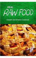 REAL RAW FOOD Dessert and Snacks Cookbook