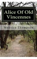 Alice Of Old Vincennes: (American Revolutionary War Fiction)