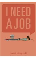 I Need a Job