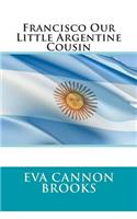 Francisco Our Little Argentine Cousin