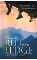 From the Rut to the Ledge