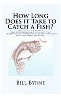 How Long Does it Take to Catch a Fish?