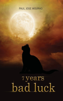 7 years bad luck: a cat's meow(English)