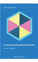 El Taller de Montaje de Exposiciones