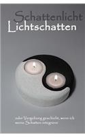 Lichtschatten Schattenlicht