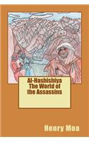 Al-Hashishiya the World of the Assassins