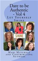 Dare to be Authentic - Vol 4