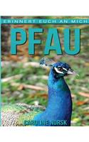 Pfau: Ein Kinderbuch mit erstaunlichen Fotos und interessanten Fakten über Pfau