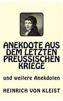 Anekdote aus dem letzten preussischen Kriege: und weitere Anekdoten(German)