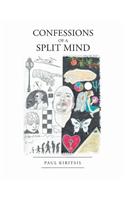 Confessions of a Split Mind