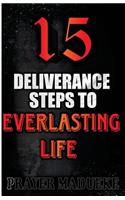15 Deliverance Steps to Everlasting Life