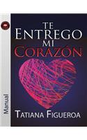 Te Entrego Mi Corazón Manual