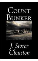 Count Bunker by Joseph Storer Clouston, Fiction, Literary, Historical, Action & Adventure