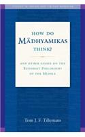How Do Madhyamikas Think?, 19