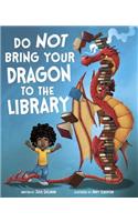 Do Not Bring Your Dragon to the Library