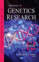 Advances in Genetics Research. Volume 12