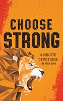 Choose Strong: 3-Minute Devotions for Teen Guys