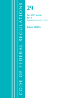 Code of Federal Regulations, Title 29 Labor/OSHA 1927-End, Revised as of July 1, 2021