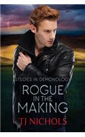Rogue in the Making