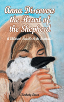 Anna Discovers the Heart of the Shepherd