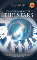 Dancers Amongst The Stars: The wonder, the beauty and the magic of who we really are, seen through the eyes of an awakening woman, who happens to have a therapist in her pocke