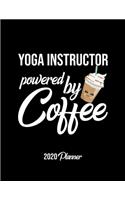 Yoga Instructor Powered By Coffee 2020 Planner