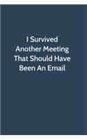I Survived Another Meeting That Should Have Been An Email