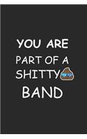 you are part of a shitty BAND Notebook birthday Gift