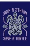 Skip A Straw Save A Turtle